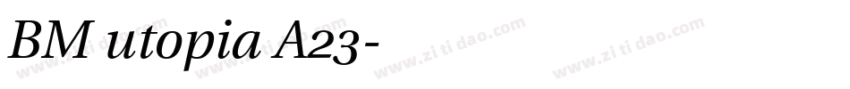 BM utopia A23字体转换
